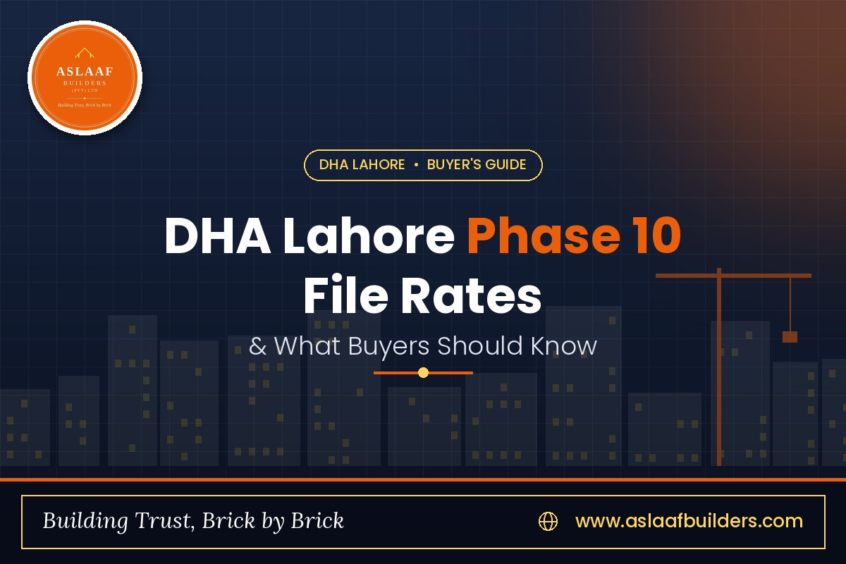 DHA Lahore Phase 10 File Rates and What Buyers Should Know