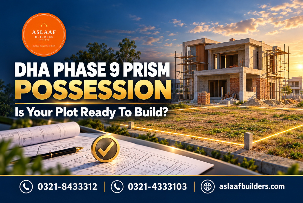 DHA Phase 9 Prism Possession: Is Your Plot Actually Ready To Build?