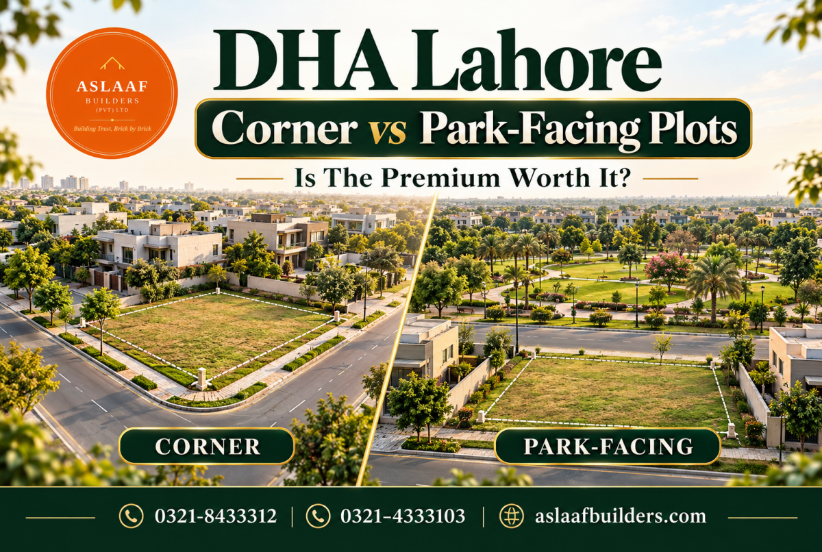 DHA Lahore Corner vs Park-Facing Plots: Is The Premium Worth Paying?