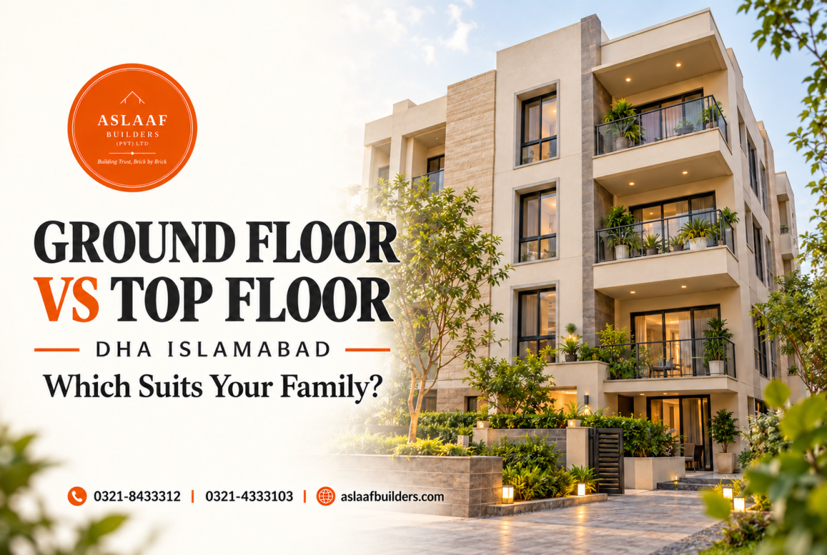 Ground-Floor vs Top-Floor Apartment in DHA Islamabad: Which Suits Your Family?