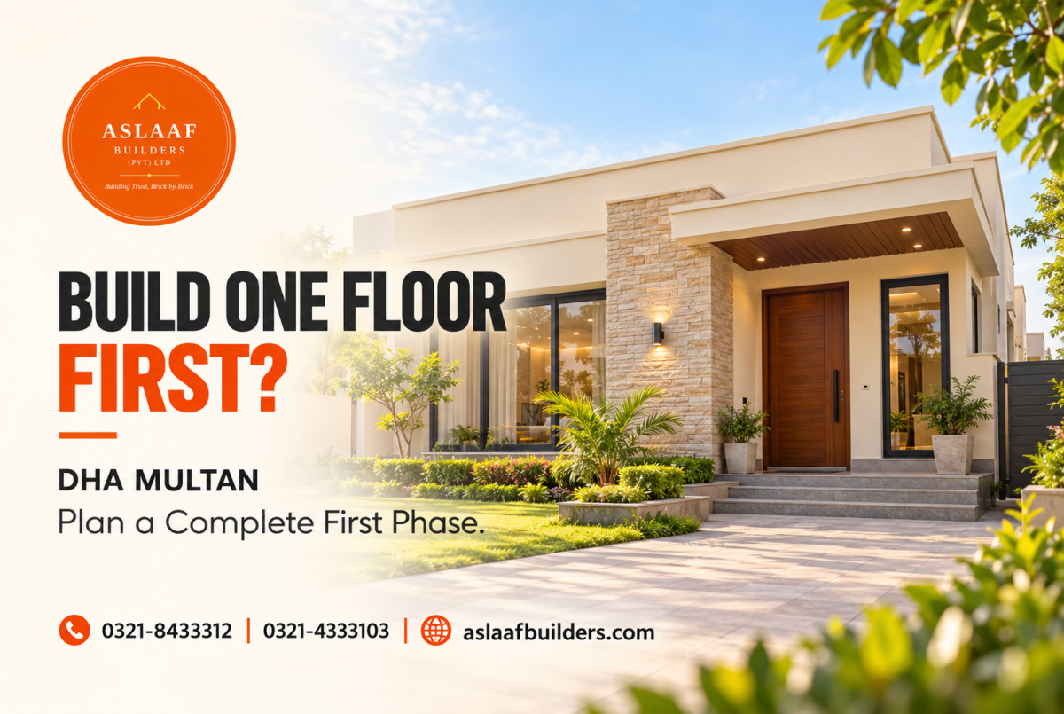 Building in DHA Multan? Should You Finish One Floor First?