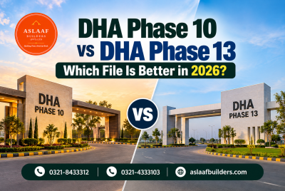 DHA Phase 10 vs Phase 13: Which File Is Better in 2026?